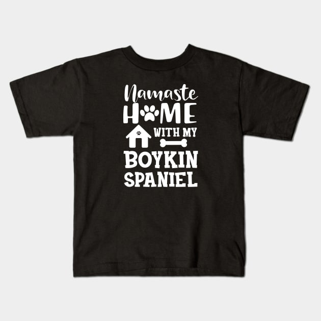 Boykin spaniel dog - Namaste home with my boykin spaniel Kids T-Shirt by KC Happy Shop